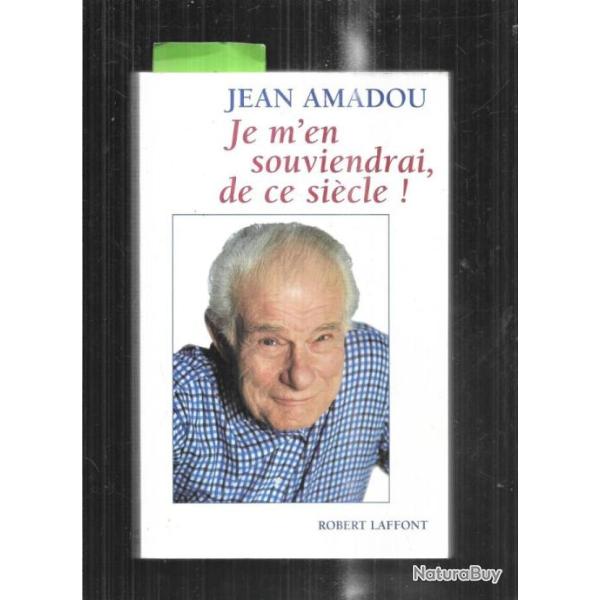 je m'en souviendrai de ce si�cle de jean amadou