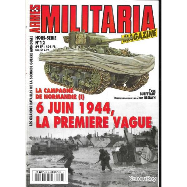 Militaria Magazine Hors s�rie 12 la campagne de normandie 1 6 juin 1944 la premi�r   �puis� �diteur.