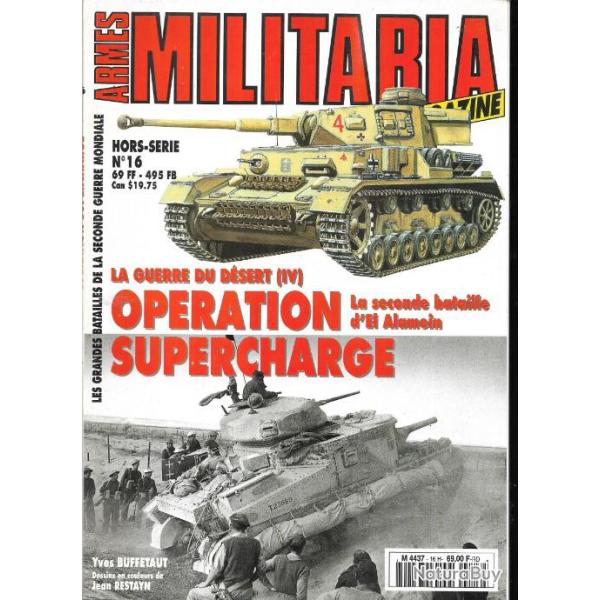 Militaria Magazine Hors s�rie 16 la guerre du d�sert 4 op�ration supercharge el alamein  �puis�