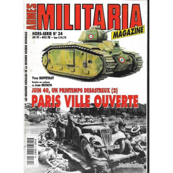Militaria Magazine Hors s�rie 34 juin 1940 un printemps d�sastreux 2 paris ville ouverte �puis�