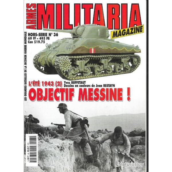 Militaria Magazine Hors s�rie 36 l'�t� 1943 2 objectif messine , �puis� �diteur