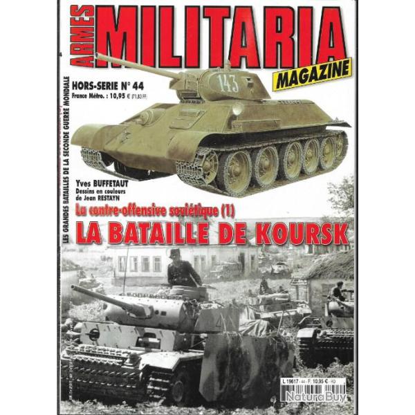 Militaria Magazine Hors s�rie 44 la bataille de koursk la contre-offensive sovi�tique 1 , �puis�