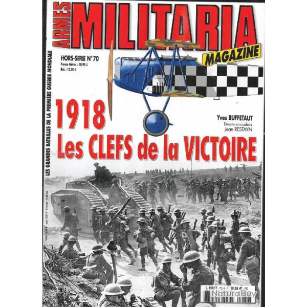 Militaria Magazine Hors s�rie 70 , 1918 les clefs de la victoire