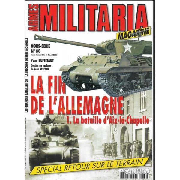 Militaria Magazine Hors s�rie 60 la fin de l'allemagne 1 la bataille d'aix la chapelle  �puis� �pu