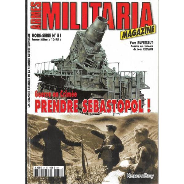 Militaria Magazine Hors s�rie 51 guerre en crim�e prendre s�bastopol