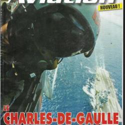 raids aviation hors s&eacute;rie 1 le charles de  gaulle 10 ans au combat t&eacute;moignages des pilotes