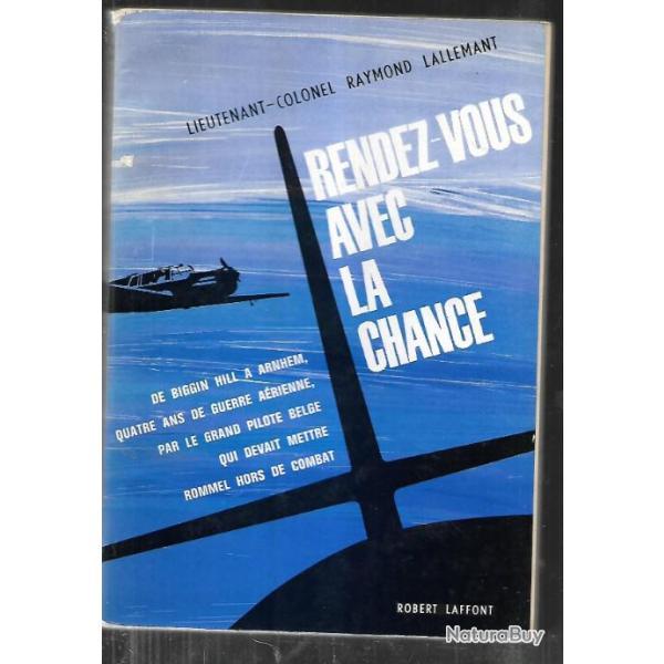 rendez-vous avec la chance lieutenant -colonel raymond lallemant