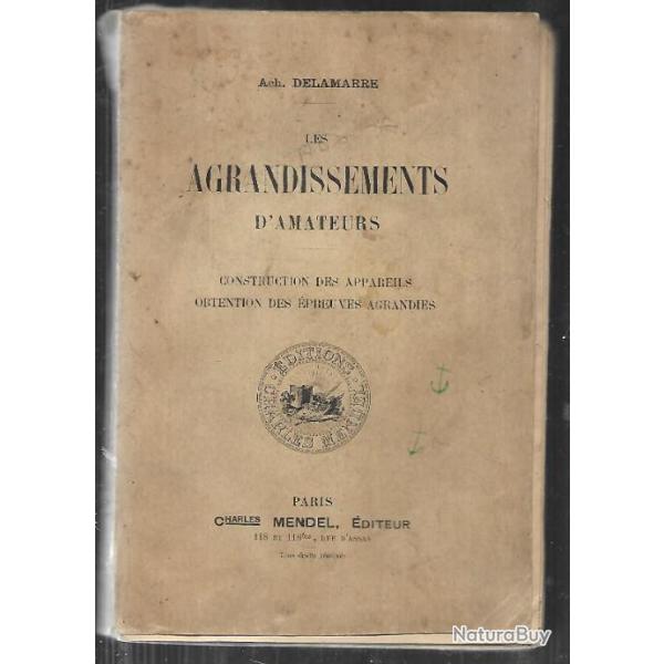 Ach. Delamarre. Les Agrandissements d'amateurs. Construction des appareils. Obtention des �preuves a