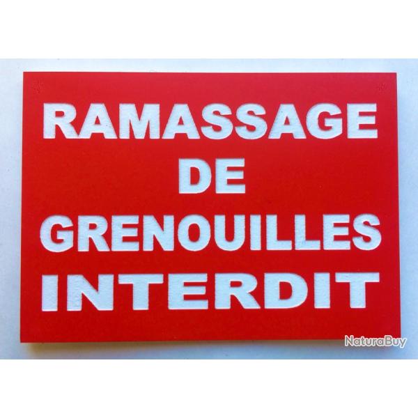 Plaque "RAMASSAGE DE GRENOUILLES INTERDIT" format 100x150 mm