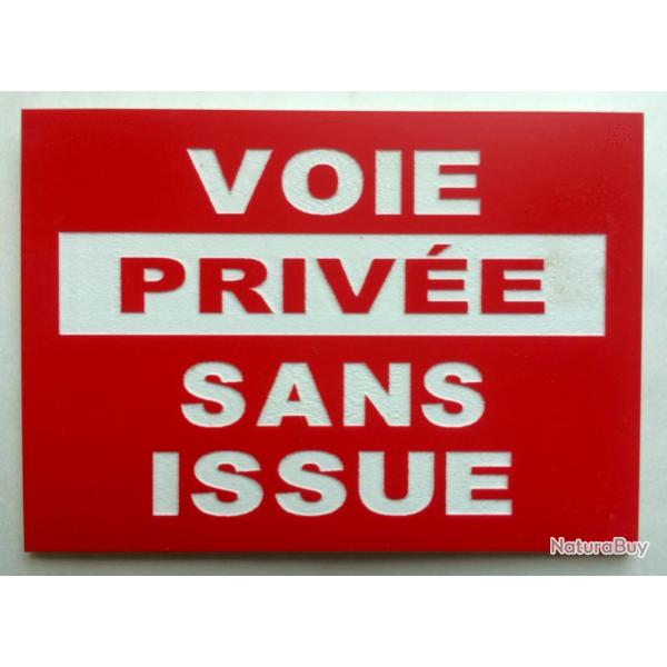 Pancarte "VOIE PRIV�E SANS ISSUE" dimensions 150 x 200 mm fond ROUGE