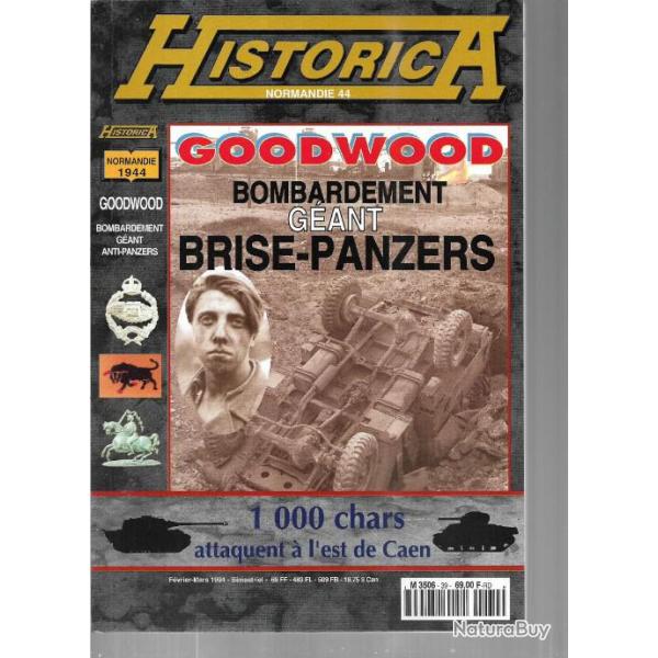 39-45 hors-s�rie historica n�39 goodwood bombardement g�ant brise-panzers 1000 chars attaquent caen