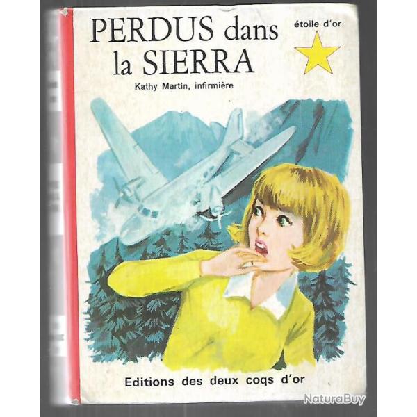 Collection l'�toile d'or , kathy martin infirmi�re perdus dans la sierra. edition les deux coqs d'or