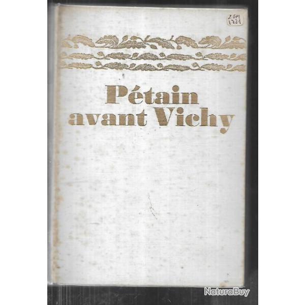 p�tain avant vichy la guerre et l'amour d'henri amouroux