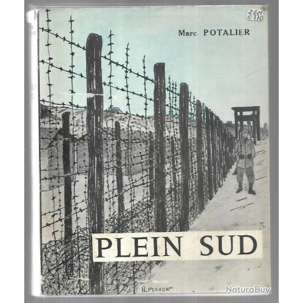 Plein sud par Marc Potalier  r�cit d'un prisonnier de guerre et de ses 7 �vasions