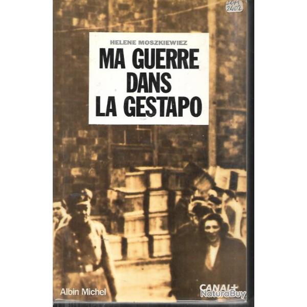 ma guerre dans la gestapo l'incroyable des tin d'une femme juive dans la gestapo h�l�ne moszkiewiez