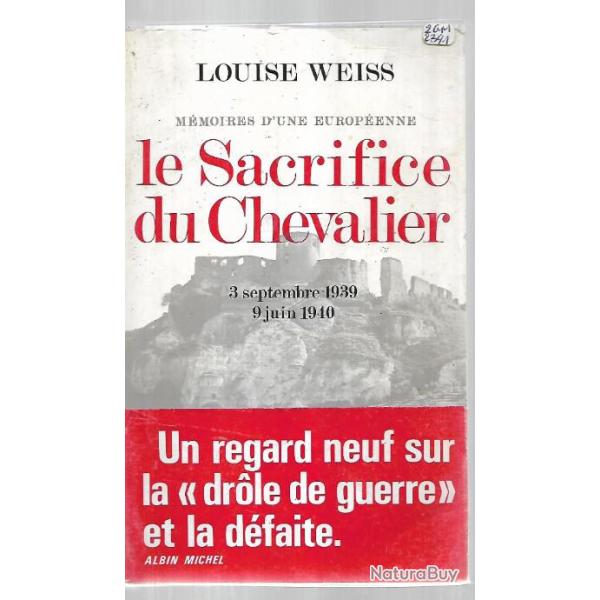 le sacrifice du chevalier 3 septembre 1939-9 juin 1940 de louise weiss