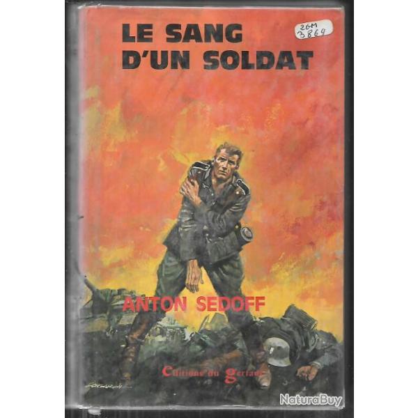 le sang d'un soldat d'anton sedoff �ditions du Gerfaut roman de guerre front russe