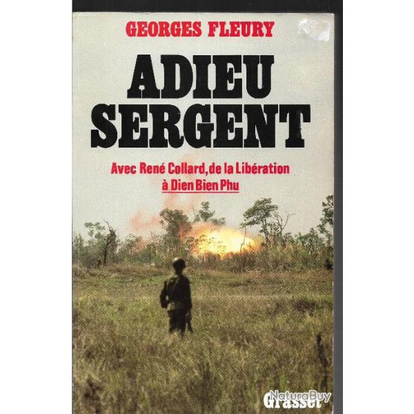 Adieu sergent avec ren� collard , Georges Fleury , dien bien phu , parachutiste 1er b.c.p.Indochine