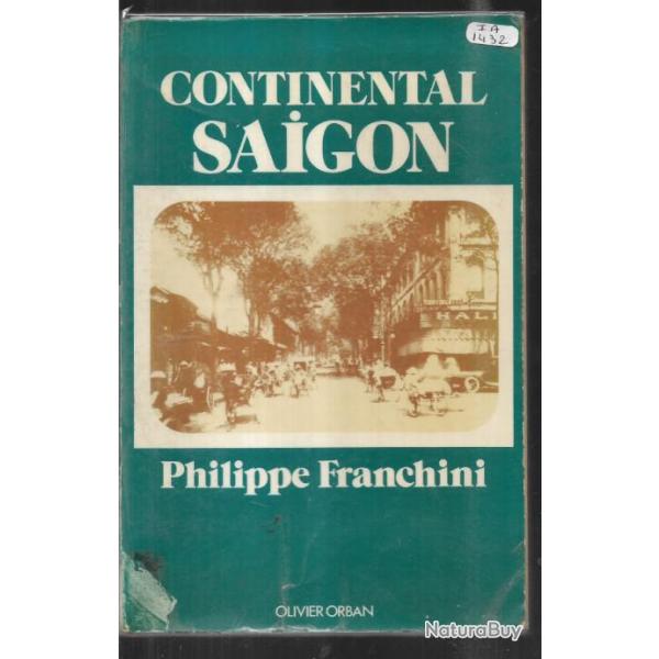continental saigon de philippe franchini , indochine