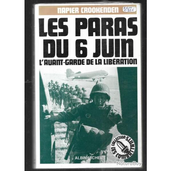 les paras du 6 juin, l'avant-garde de la lib�ration de napier crookenden d�barquement en normandie