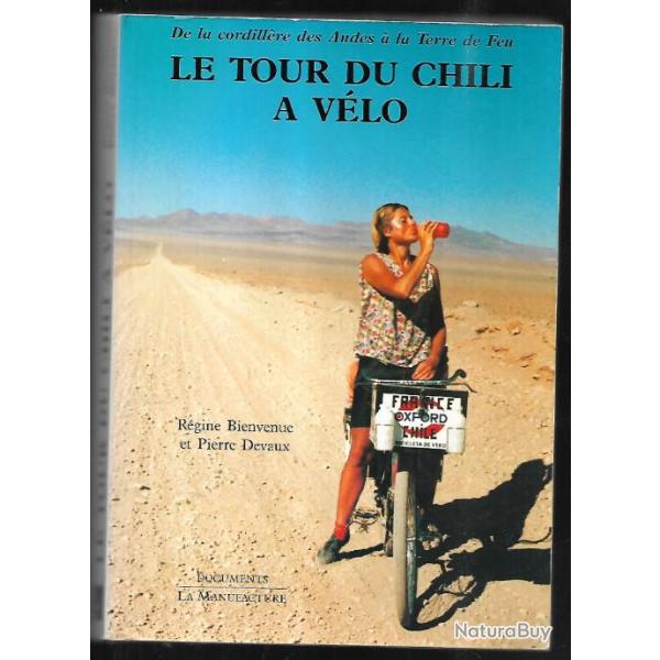le tour du chili  vlo de la cordillire des andes  la terre de feu rgine bienvenue et pierre