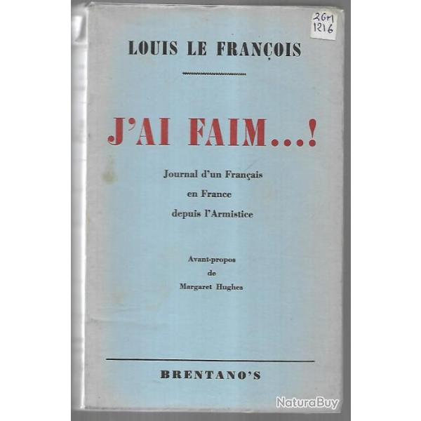j'ai faim journal d'un fran�ais en france depuis l'armistice de louis le fran�ois