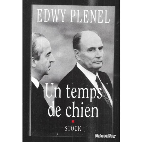 un temps de chien d'edwy plenel politique fran�aise