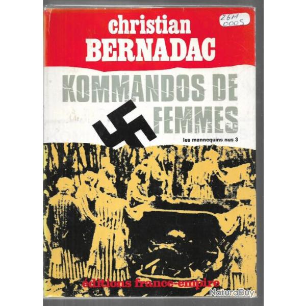les mannequins nus 3. kommandos de femme ,  d�portation .christian  bernadac