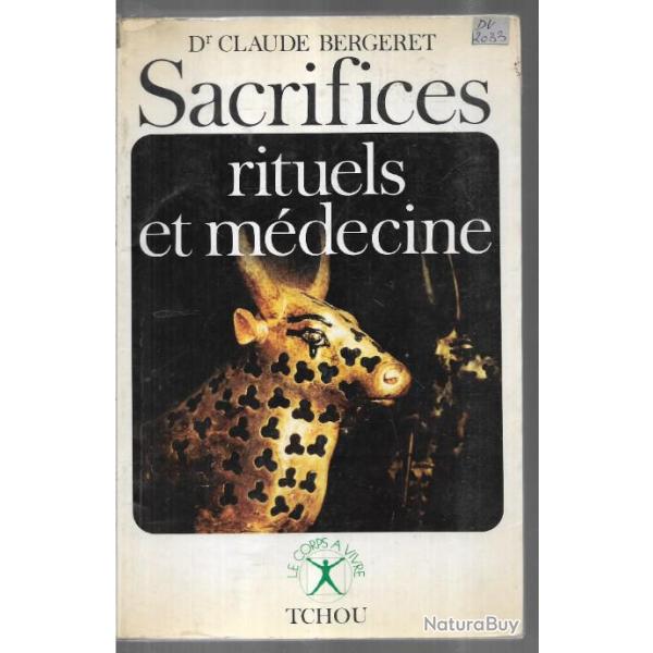 sacrifices rituels et mdecine du dr claude bergeret , ddicac
