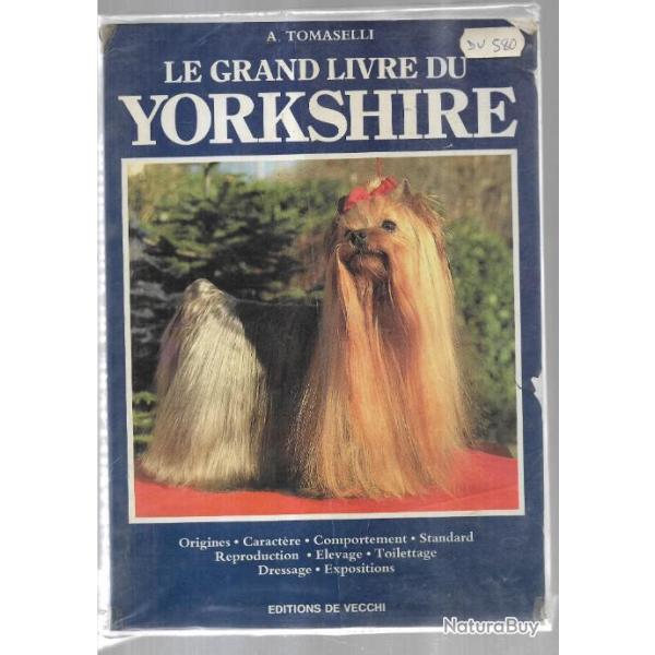 le grand livre du yorshire  de a .tomaselli . Vecchi