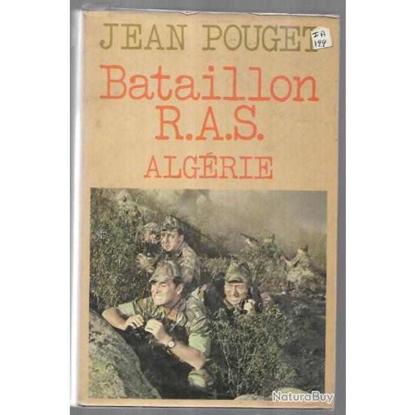 Bataillon RAS , alg�rie 1956 de jean pouget guerre d'alg�rie