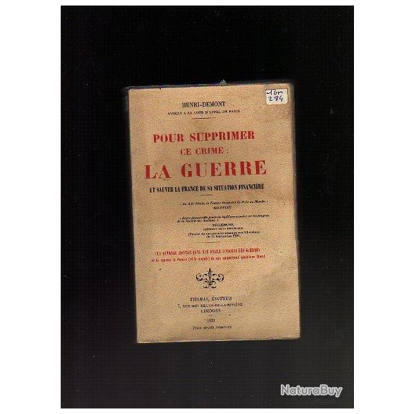 pour supprimer ce crime: la guerre et sauver la france de sa situation financi�re1914-1918.