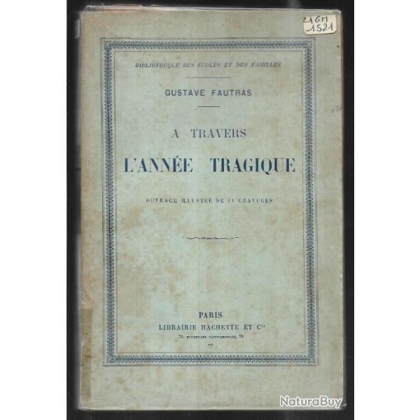 a travers l'ann�e tragique de gustave fautras guerre de 1870