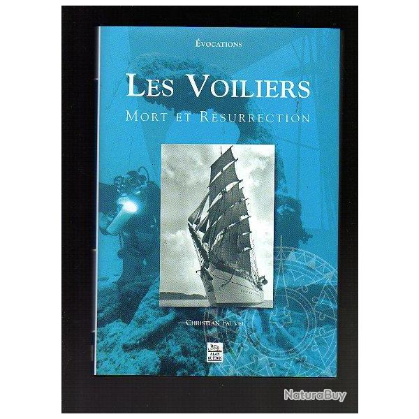 Les Voiliers, mort et r�surrection de christian fauvel . marine � voile cap horniers , long cours ,g