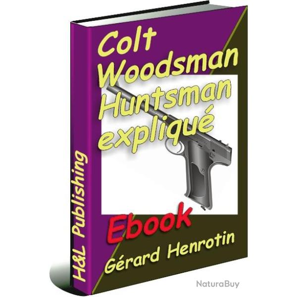 Colt Woodsman Huntsman expliqu� (ebook t�l�chargeable)