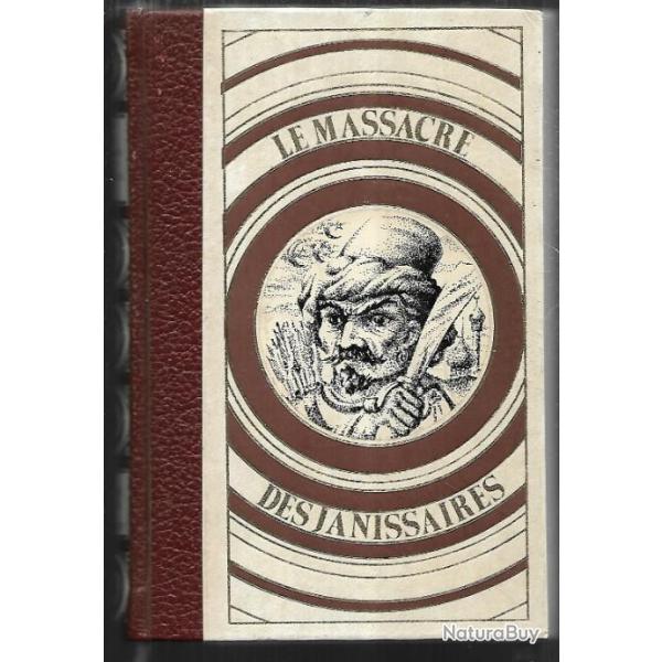 le massacre des janissaires de jean mabire , les grandes purges