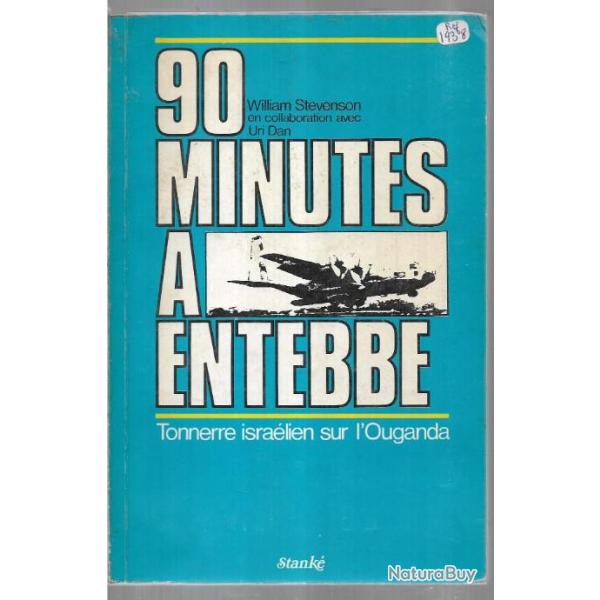 90 minutes � entebb� william stevenson , uri dan  , commandos , terrorisme , israel