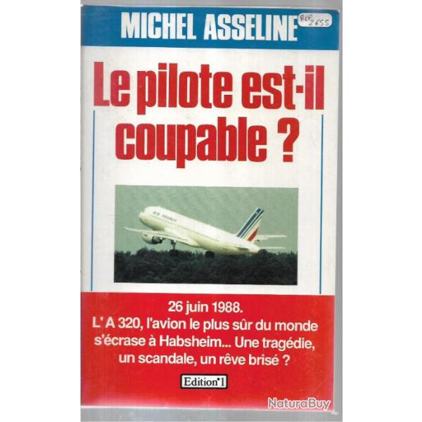 le pilote est-il coupable? a 320 de michel asseline habsheim 1988