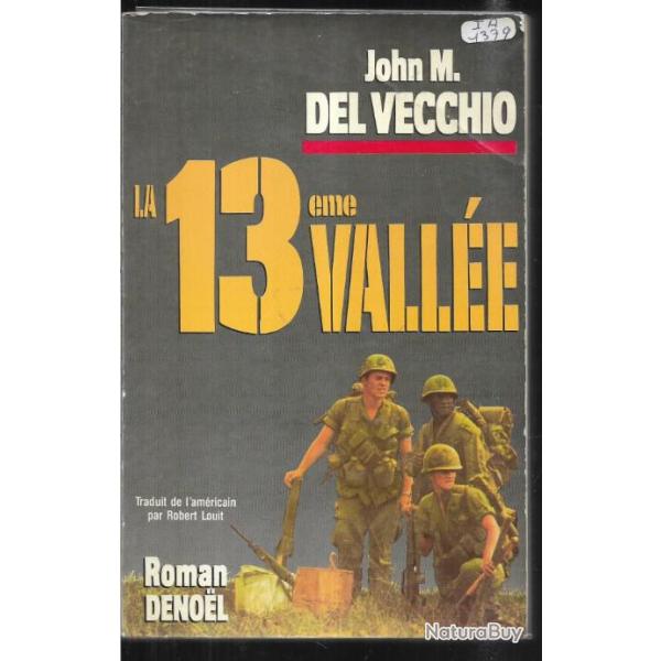 la 13eme vall�e de john m.del vecchio guerre du vietnam