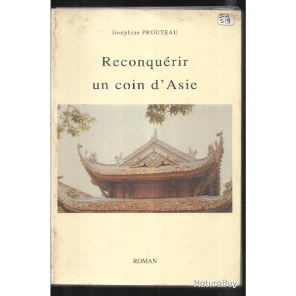reconqu�rir un coin d'asie de jos�phine prouteau guerre d'indochine