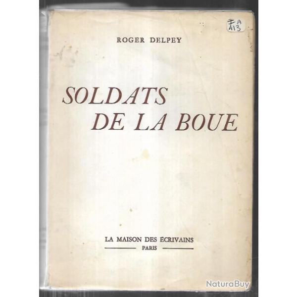 Soldats de la boue. Roger Delpey guerre d'indochine