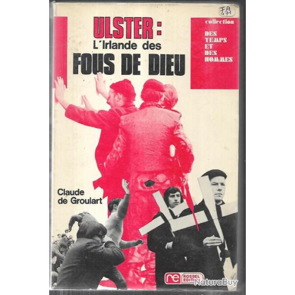 ulster : l'irlande des fous de dieu de claude de groulart