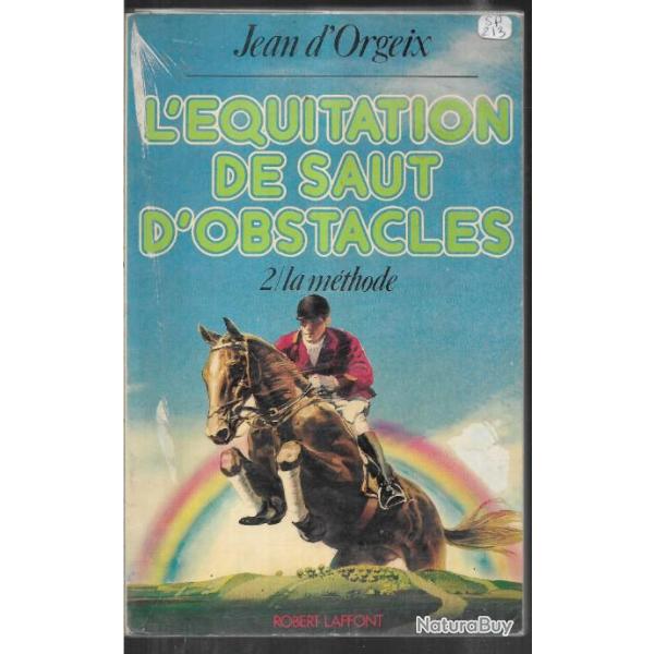 l'�quitation de saut d'obstacles 2 la m�thode de jean d'orgeix