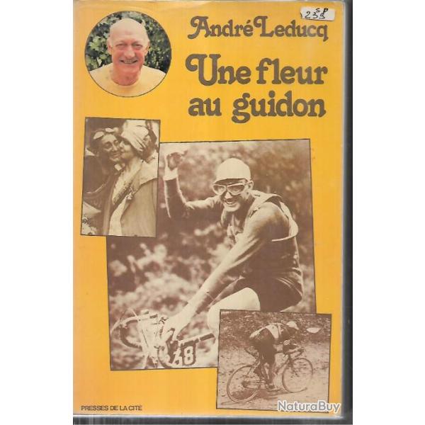 une fleur au guidon  andr� leducq , cyclisme autobiographie