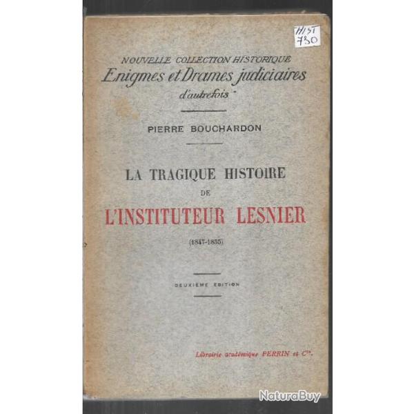 la tragique histoire de l'instituteur lesnier 1847-55 enigmes et drames judiciaires  d'autrefois