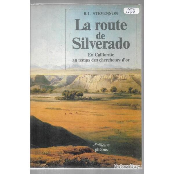 la route de silv�rado en californie au temps des chercheurs d'or de robert-louis stevenson (1879)