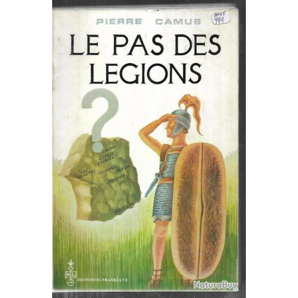 le pas des l�gions de  pierre camus, invasion de la gaule