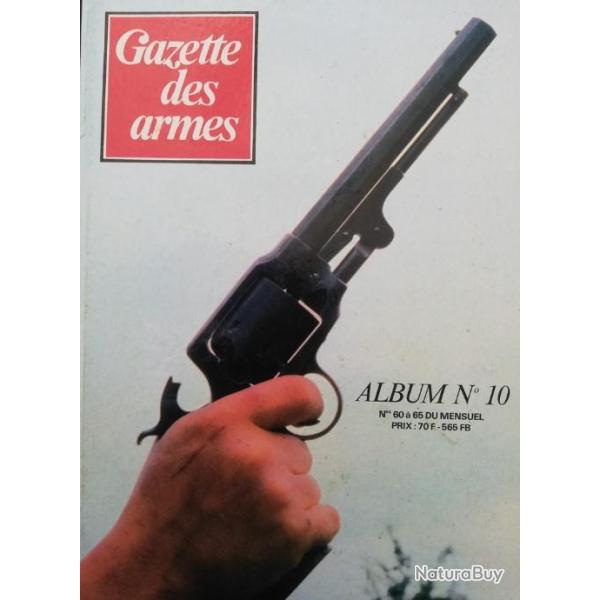 rare GAZETTE DES ARMES ALBUM N 10 contient les Numros 60 61 62 63 64 65 1978