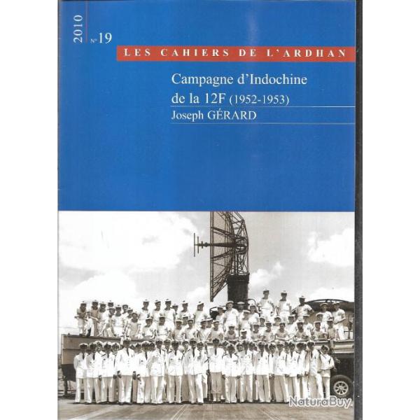 les cahiers de l'ardhan n 19 campagne d'indochine de la 12f (1952-1953) joseph grard