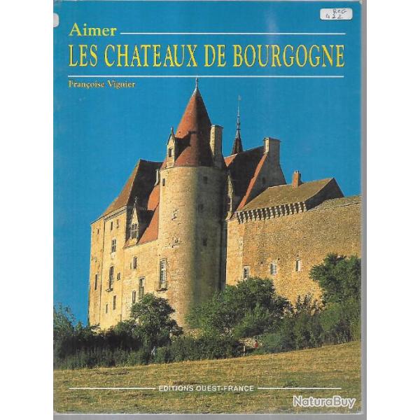 aimer les chateaux de bourgogne de fran�oise vignier